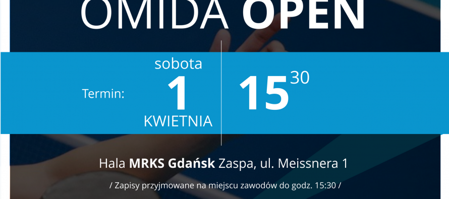 XIII Turniej Tenisa Stołowego „OMIDA OPEN” – 1  kwietnia 2017 r. godz. 15.30; Hala MRKS Gdańsk