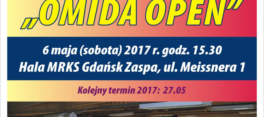XV Turniej Tenisa Stołowego dla Amatorów i Weteranów „OMIDA OPEN” – 6 maja 2017 r. godz. 15.30 ; Hala MRKS Gdańsk ul. Meissnera 1