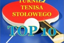 Międzynarodowy Turniej Tenisa Stołowego „TOP 10” – 18 czerwca 2017 r. godz. 9.30 – Hala Widowiskowo-Sportowa w Gniewie