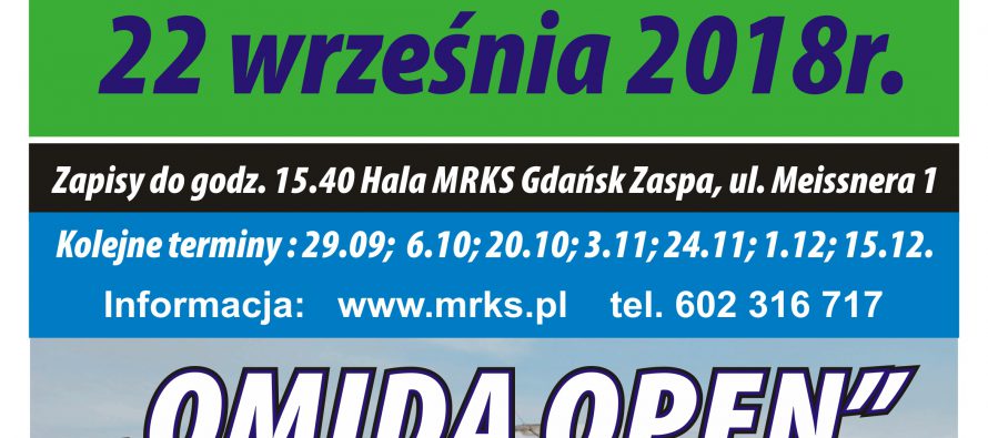III EDYCJA TURNIEJU „OMIDA OPEN” – pierwszy turniej 22 września (sobota) 2018 r. hala MRKS Gdańsk – zapisy do 15.40