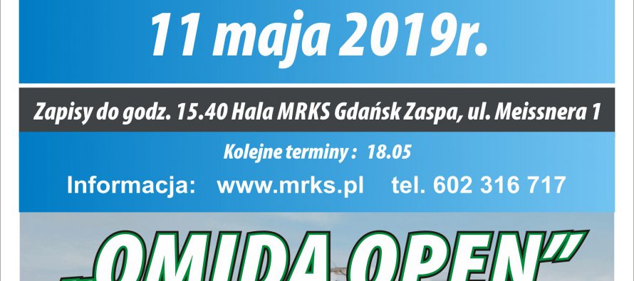 XVI Turniej „OMIDA OPEN” dla amatorów i weteranów – 11 maja 2019 r. godz. 15.40 – Hala MRKS Gdańsk