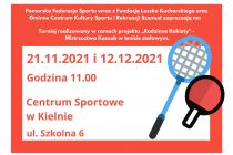 Turniej tenisa stołowego „Rodzinne Rakiety” – „Kielno 2021” – 21 listopda 2021 r. godz. 11.00 , Centrum Sportowe w Kielnie