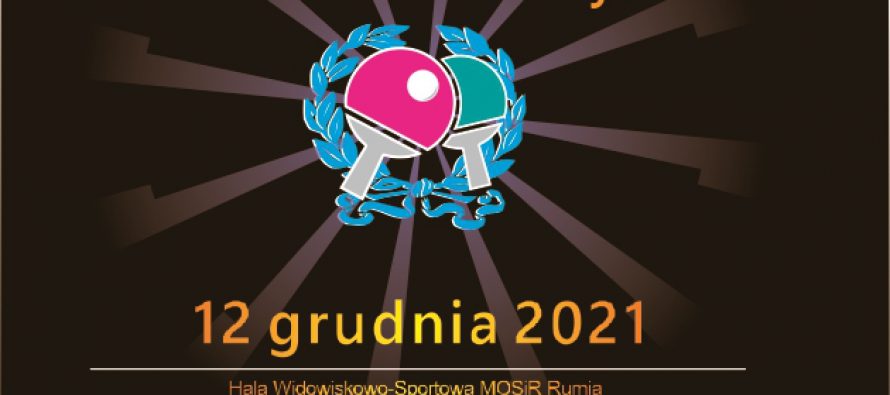 XXXVIII Mistrzostawa Rumii w tenisie stołowym – 12 grudnia 2021 r. Hala Widowiskowo- Sportowa MOSiR Rumia,  godz. 8.30
