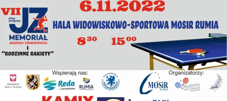 Memoriał Jerzego Zienkiewicza i „Rodzinne Rakiety”- 6 listopada 2022 r. RUMIA Hala Widowiskowo-Sportowa MOSiR Rumia