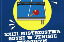 X Finałowy Turniej XXXIII Mistrzostw Gdyni w Tenisie Stołowym – 27 maja 2023 r. Gdynia Babie Doły