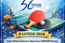 Urodzinowy Turniej Tenisa Stołowego z okazji 50-lecia MOSiR Rumia – 8 lutego 2026 r. Hala MOSiR Rumia